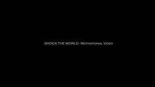 SHOCK THE WORLD _أصدم العام بنتائجك _(واصل التقدم)