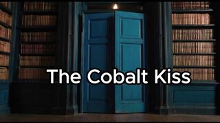 The Cobalt Kiss