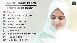 Top 10 Super Hit Naats 2023 _ Ayisha Abdul Basith _ [Slowed+Reverb] #ayishaabdulbasith #top10naat.