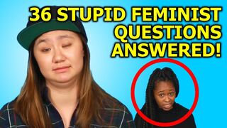 36 stupid feminist questions answered