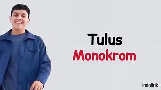 Monokrom - Tulus (Lirik)