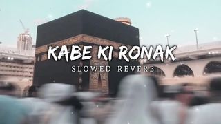 Kabe Ki Ronak|| Slowed+Reverab || Gulam Mustafa Qadri || Faiyaz_aeshtic
