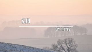 Jay Aliyev - Sun (Original Mix)
