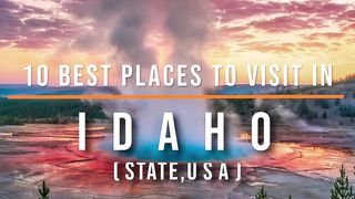 10 Best Places to Visit in Idaho, USA _ Travel Video _ Travel Guide _ SKY Travel