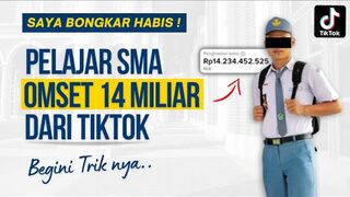 MAKE MONEY ONLINE : BUKTI NYATA, PELAJAR SMA RAUP OMSET 14 MILIAR DARI TIKTOK - Cara Mendapatkan Uang Dari Internet.