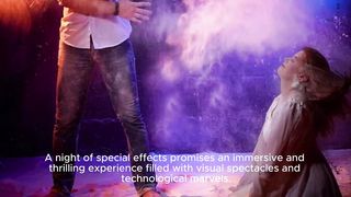 Create unforgettable moments a night of special effects