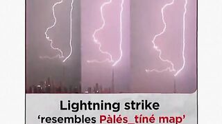 Lighting strike resembles Palestine on burzz khalifa