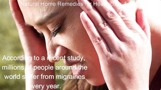 Natural Home Remedies for Headaches & Migraine