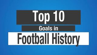 Top_10_Best_Football_Goals????????_in_History(720p)