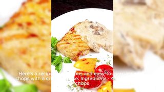 Delicious and easy to prepare pork chops with cream sauce