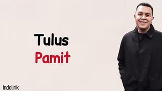 PAMIT - TULUS (LIRIK)
