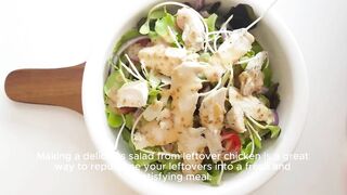 Delicious ways to turn leftover chicken into a delicious salad