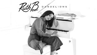 Ruth B - Dandelions