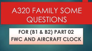 FWC and Aircraft Clock | A320 FAMILY SOME QUESTIONS part 2
