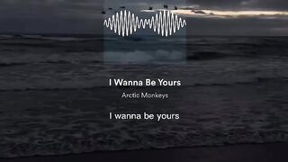 i wanna be yours ❤️