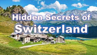 Hidden Secrets of Switzerland: Explore the Mysteries