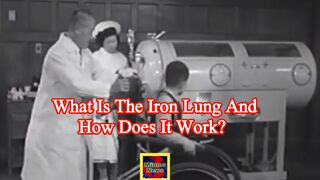 What is the iron lung and how does it work?