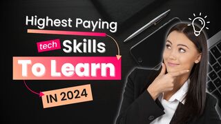 Highest Paying tech Skills To Learn In 2024