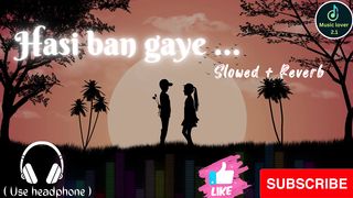 Hasi Ban Gaye || Shreya Ghosal || Sad Song ||
