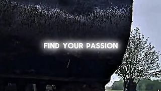 Make your passion your job and you will never work a day in your life.