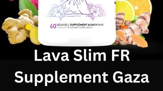 Lava Slim FR Supplement Gaza