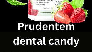 Prudentem dental candy