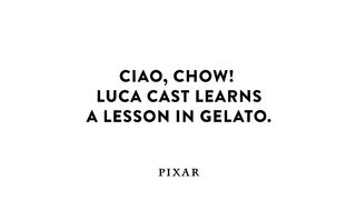 Ciao, Chow _ Learning About Gelato with the Cast of Luca _ Pixar.