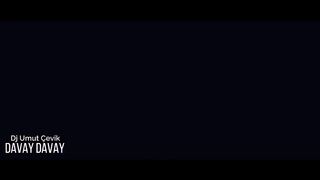 Dj Umut Çevik - Davay Davay