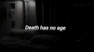 Death has no age
