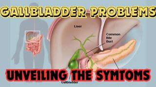 Gallbladder Problems: Unveiling the Symptoms