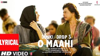Dunki_ O Maahi (Lyrical Video) Shah Rukh Khan _ Taapsee Pannu _ Pritam _ Arijit Singh _ Irshad Kamil(720P_HD).