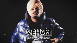 VEHAM | SIDHU MOOSE WALA| SLOWED AND REVERB| PUNJABI SONG