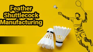Shuttlecocks manufacturing