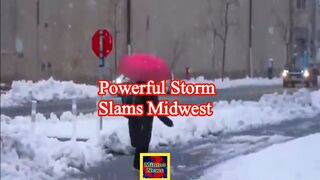 Powerful storm slams Midwest with heavy rain and snow