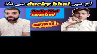Meet with ducky bhai