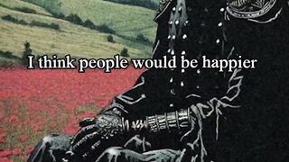 I think people would be happier if they admitted things more often.