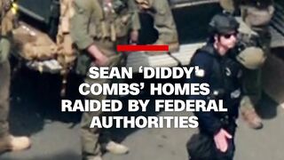 SEANS DIDDY COBMS, HOMES RAIDED BY FEDERAL AUTHORITIES.
