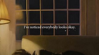 Everybody Looks Ok until..