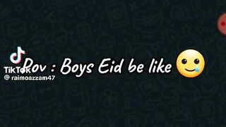 Boys eid be like