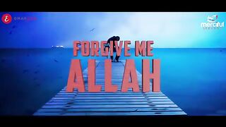 Forgive Me Allah - Astagfirullah | Heart Touching Nasheed