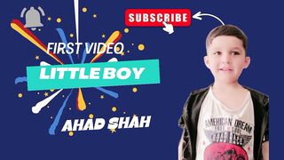 Ahad shah first vlog.