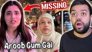 Aroob Was Missing in Dubai - Whole family will be worried - Ducky Bhai Vlogs