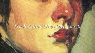 'People ask me, 'Why do I love sunsets'