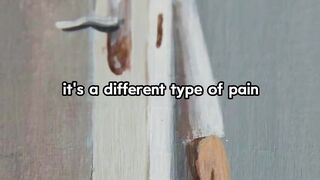 - It's a different type of pain.