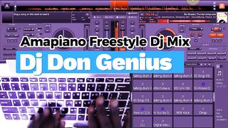 FreeStyle Amapiano Dj Mix like A Pro By Dj Don Genius | Virtual Dj + FL Studio Blending (The Next Generation Dj)