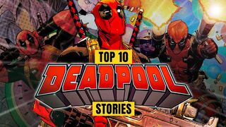 Top 10 Deadpool Stories You Need To Read