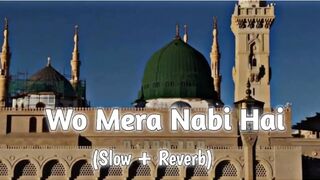 Woh mera nabi hai