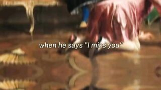When He Says I miss you but Atticus Wrote..