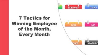 7 Tactics for Winning Employee of the Month