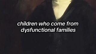 Children who come from dysfunctional families don't have big dreams...